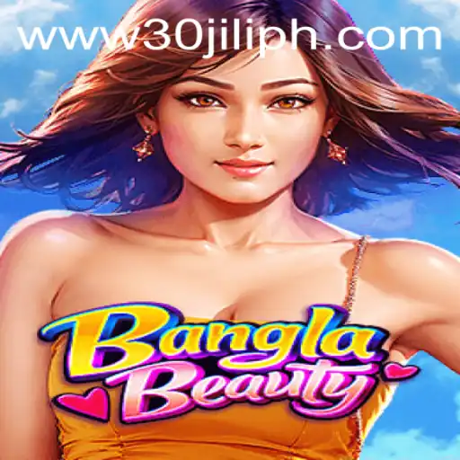 Discover the Vibrant World of BanglaBeauty with the Exciting 30JILI Feature