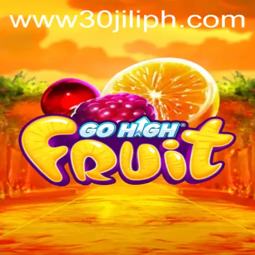 Exploring the Thrilling World of GoHighFruit: A Dive into Gameplay and Strategies with 30JILI