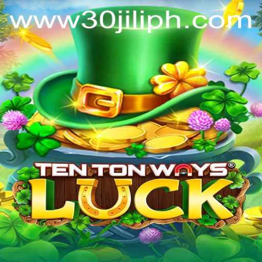 Exploring the Exciting World of TenTonWaysLuck Featuring 30JILI